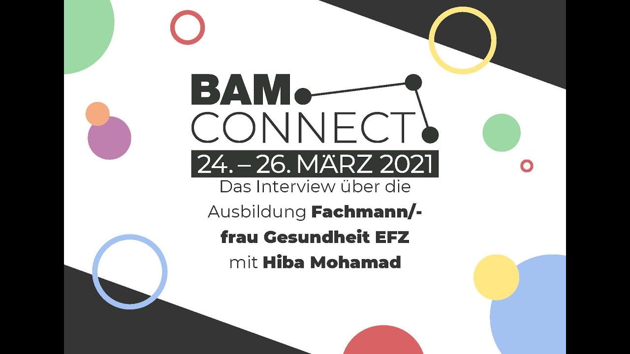 BAM CONNECT 2021: Interview mit Hiba Mohamad zur Lehre und Ausbildung Fachmann/-frau Gesundheit EFZ