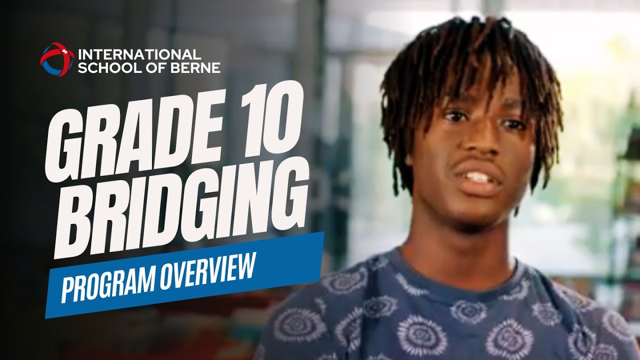 What is the Grade 10 Bridging Year at the International School of Berne (ISBerne) like?