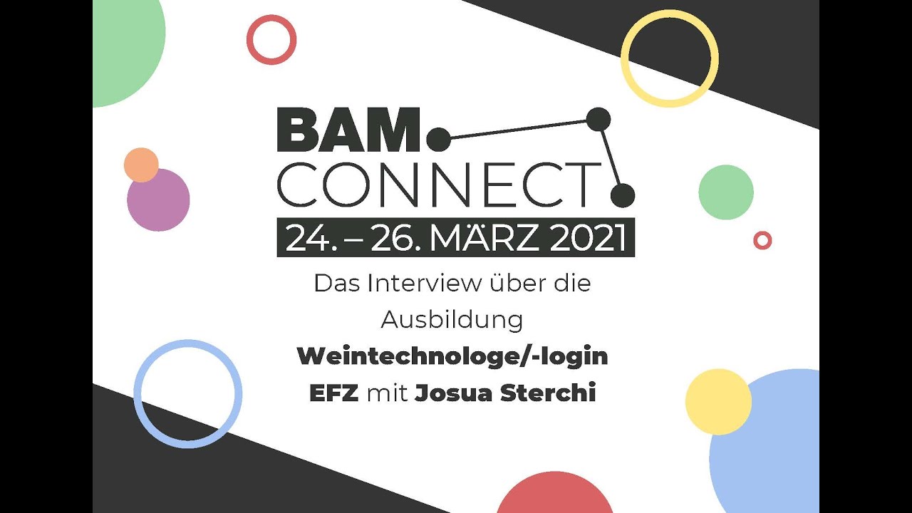 BAM CONNECT 2021: Interview mit Josua Sterchi zur Lehre und Ausbildung Weintechnologe/-login EFZ