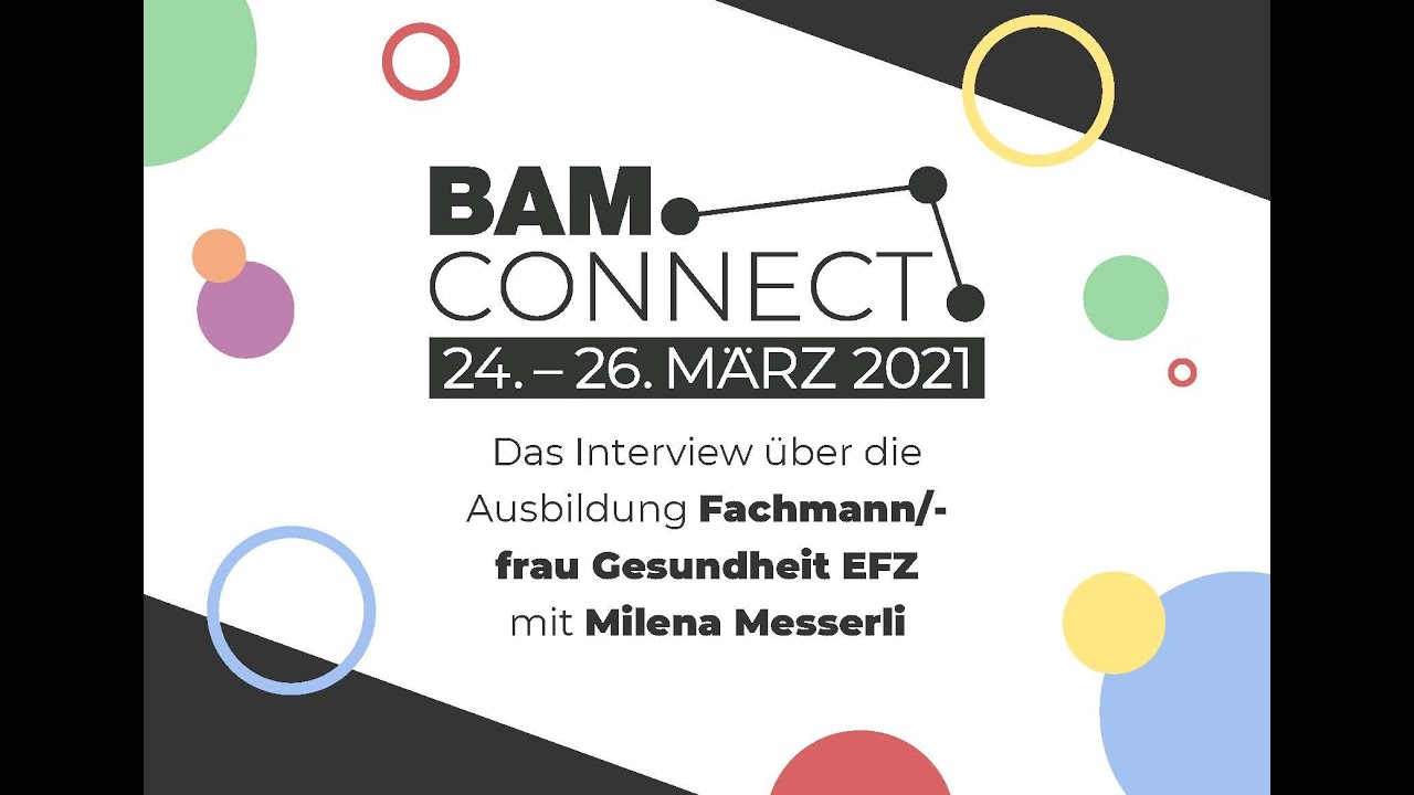 BAM.CONNECT 2021: Interview mit Milena zur Lehre und Ausbildung Fachmann/-frau Gesundheit EFZ