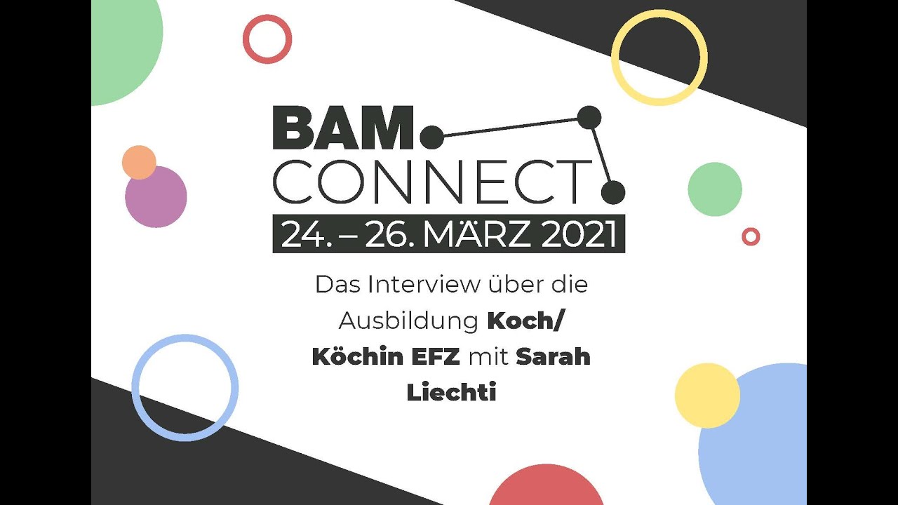 BAM CONNECT 2021: Interview mit Sarah Liechti zur Lehre und Ausbildung Koch/Köchin EFZ